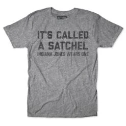 It's Called A Satchel Tee