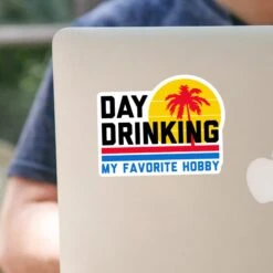 Day Drinking Sticker