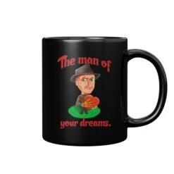 Man Of Your Dreams Mug