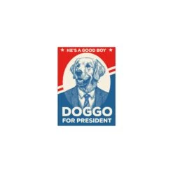 Doggo For President Sticker